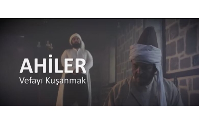 AHİLER Vefayı Kuşanmak - KISA FİLMİ